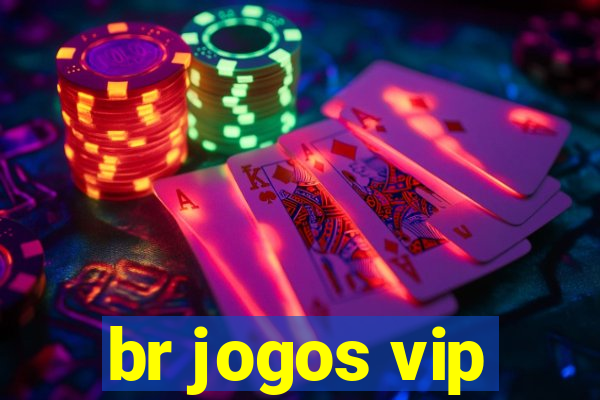 br jogos vip